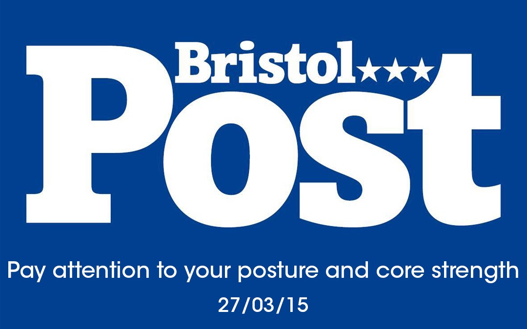 Back pain: Pay attention to your posture and core strength – Bristol Post article